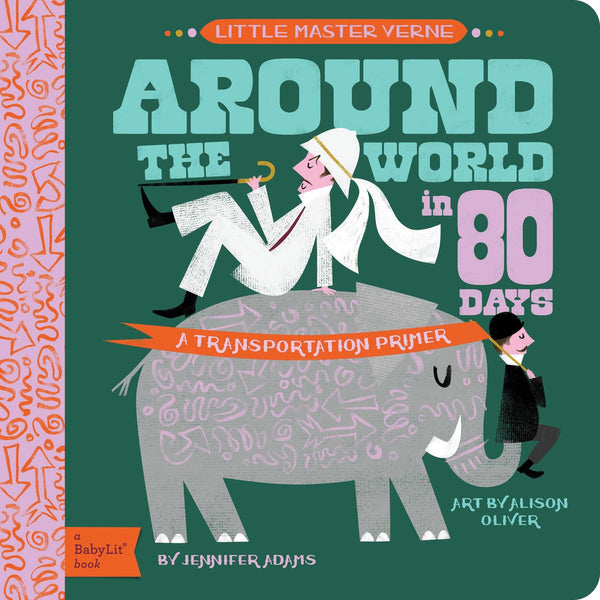 Around the World in 80 Days: A BabyLit Transportation Primer - Pinecone Trading Co.